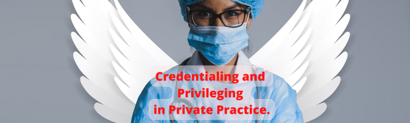 Credentialing and Privileging in Private Practice. (Presentation (169)) (1920 Ã— 720px) copy